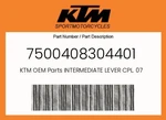 Ktm Genuine Intermediate Lever Cpl. 07 - 7500408304401. Fixed Price $139.40.