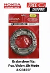 Genuine Honda Brake Shoe For Rear Wheel - Fits Vision, Pcx, Mode & CB125F. Fixed Price $61.33.
