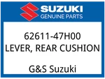 Suzuki Oem Part 62611-47H00 Lever, Rear Cushion. Fixed Price $30.91.