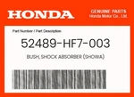 Honda Genuine Bush, Shock Absorber (showa) 52489-HF7-003. Fixed Price $9.54.