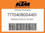 Ktm Genuine Triangle Lever Cpl. Sx 2014 - 7770408004401. Fixed Price $164.46.