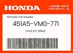 Honda Genuine Shoe Kit, Brake 451A5-VM0-771. Fixed Price $33.97.